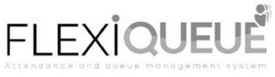 FLEXIQUEUE ATTENDANCE AND QUEUE MANAGEMENT SYSTEM