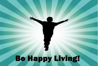 BE HAPPY LIVING!