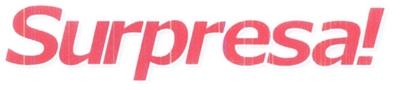 SURPRESA