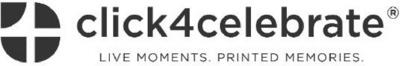 CLICK4CELEBRATE LIVE MOMENTS, PRINTED MEMORIES