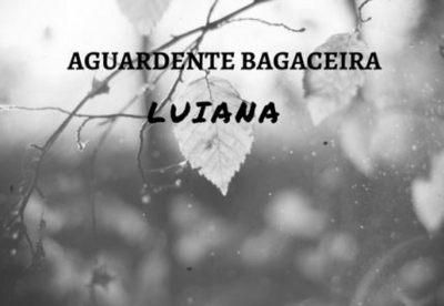 AGUARDENTE BAGACEIRA LUIANA