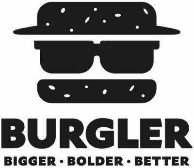 BURGLER BIGGER BOLDER BETTER
