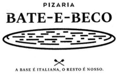 PIZARIA BATE-E-BECO A BASE É ITALIANA, O RESTO É NOSSO