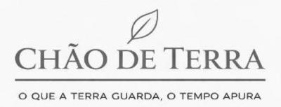 CHÃO DE TERRA O QUE A TERRA GUARDA, O TEMPO APURA