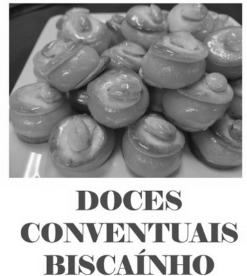 DOCES CONVENTUAIS BISCAÍNHOS