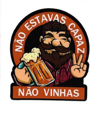 NÃO ESTAVAS CAPAZ NÃO VINHAS