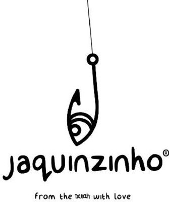 JAQUINZINHO FROM THE OCEAN WITH LOVE