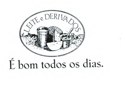 LEITE E DERIVADOS - É BOM TODOS OS DIAS.