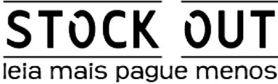 STOCK OUT - LEIA MAIS PAGUE MENOS