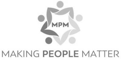 MPM MAKING PEOPLE MATTER