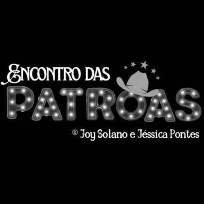 ENCONTRO DAS PATROAS - JOY SOLANO E JÉSSICA PONTES
