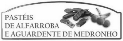 PASTEIS DE ALFARROBA E AGUARDENTE DE MEDRONHO
