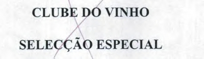 CLUBE DO VINHO SELECÇÃO ESPECIAL