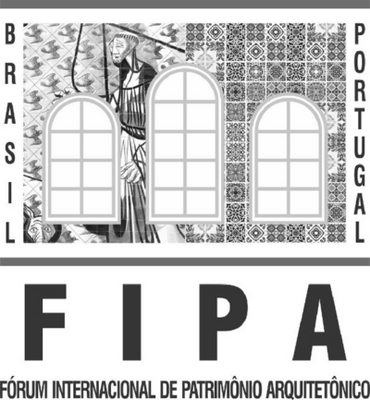 FIPA - FÓRUM INTERNACIONAL DE PATRIMÔNIO ARQUITETÔNICO BRASIL PORTUGAL