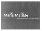 MARIA MATILDE PEQUENOS DETALHES, TODA A DIFERENÇA!
