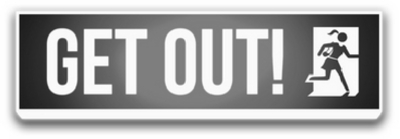 GET OUT