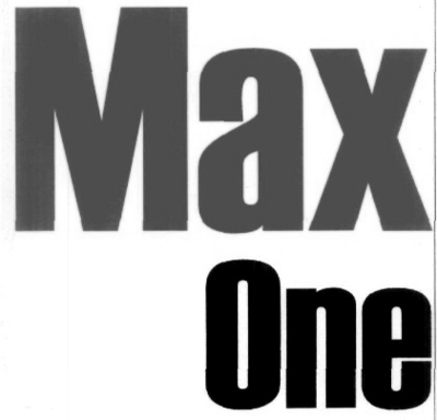 MAX ONE