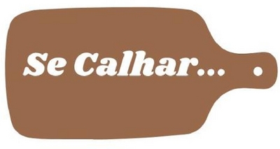 SE CALHAR...