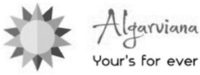 ALGARVIANA YOUR'S FOR EVER