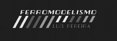 FERROMODELISMO LUÍS PEREIRA
