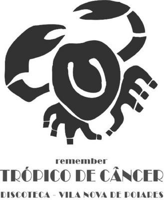 REMEMBER TRÓPICO DE CÂNCER DISCOTECA VILA NOVA DE POIARES