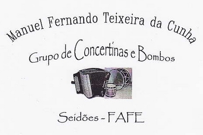 MANUEL FERNANDO TEIXEIRA DA CUNHA - GRUPO DE CONCERTINAS E BOMBOS SEIDÕES, FAFE