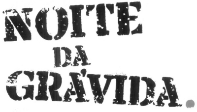 NOITE DA GRÁVIDA