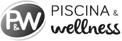 P&W PISCINA & WELLNESS