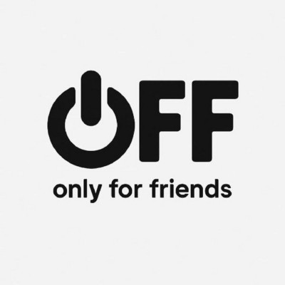 OFF ONLY FOR FRIENDS
