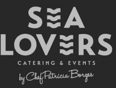 SEA LOVERS CATERING & EVENTS BY CHEF PATRÍCIA BORGES