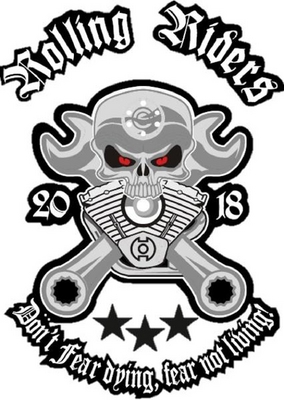 ROLLING RIDERS DON'T FEAR DYING, FEAR NOT LIVING