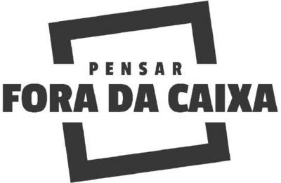PENSAR FORA DA CAIXA
