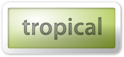 TROPICAL