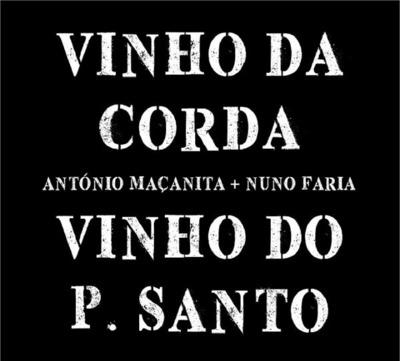 VINHO DA CORDA ANTÓNIO MAÇANITA + NUNO FARIA VINHO DO P. SANTO