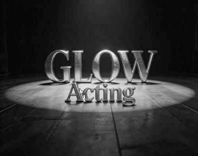 GLOW ACTING