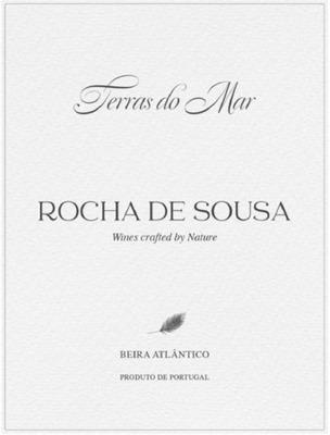 TERRAS DO MAR ROCHA DE SOUSA WINES CRAFTED BY NATURE BEIRA ATLÂNTICO PRODUTO DE PORTUGAL
