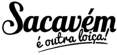 SACAVÉM É OUTRA LOIÇA !