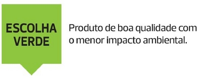 ESCOLHA VERDE  PRODUTO DE BOA QUALIDADE COM O MENOR IMPACTO AMBIENTAL