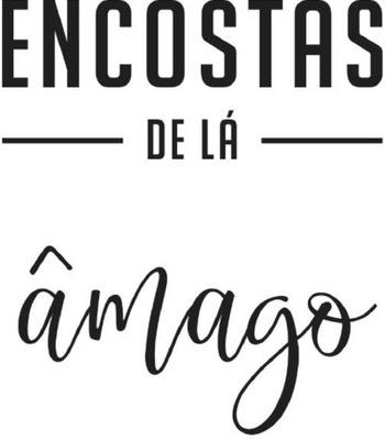 ENCOSTAS DE LÁ ÂMAGO