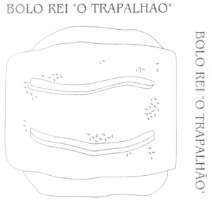 BOLO REI O TRAPALHÃO