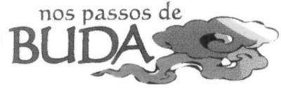 NOS PASSOS DE BUDA