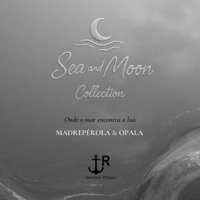 SEA AND MOON COLLECTION ONDE O MAR ENCONTRA A LUA  MADREPÉROLA & OPALA BARROSO PRATAS
