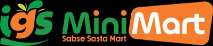 IGS MINIMART SABSE SASTA MART