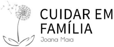 CUIDAR EM FAMÍLIA - JOANA MAIA