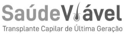 SAÚDE VIÁVEL TRANSPLANTE CAPILAR DE ÚLTIMA GERAÇÃO