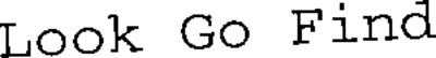 LOOK GO FIND