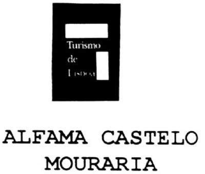 TURISMO DE LISBOA ALFAMA CASTELO MOURARIA