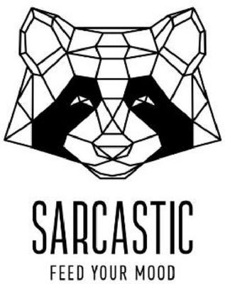 SARCASTIC FEED YOUR MOOD