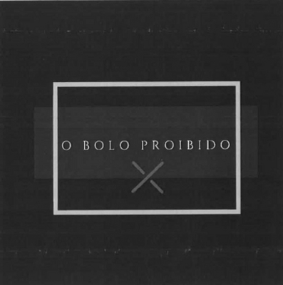 O BOLO PROIBIDO