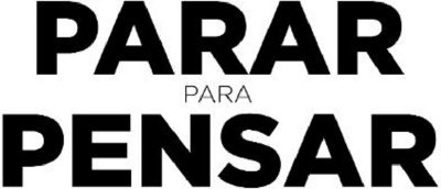 PARAR PARA PENSAR